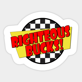 Righteous Bucks (Spicoli Quote) - Fast Times Style Logo Sticker